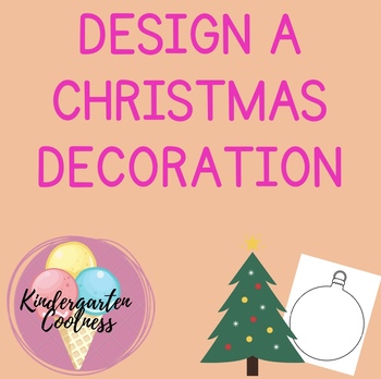 Design a Christmas decoration worksheet by Kindergarten Coolness