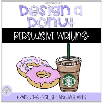 Preview of Design a Donut: Persuasive Writing