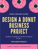 Design a Doughnut Business Project - Middle & High School