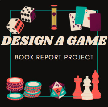 Preview of Design a Game - Book Report Project - Fiction - Assignment/Culminating Activity