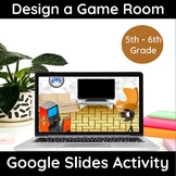Design a Game Room - 5th & 6th Grade Math Digital Resource
