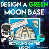 Design Moon City Activities | Space | Recycle | Environmen