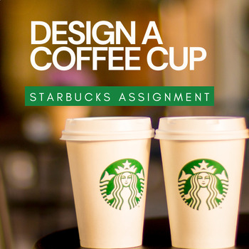 Preview of Design a Holiday Coffee Cup Assignment | STARBUCKS COFFEE CUPS
