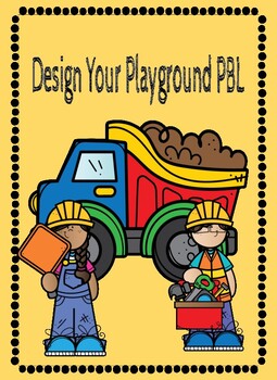 Preview of Project Based Learning- Design a Playground