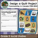 Design a Quilt Project Communities in Canada 1780-1850 (Gr