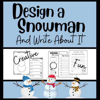 Preview of Design a Snowman & Write About It. Creative FUN Winter Writing Activity.