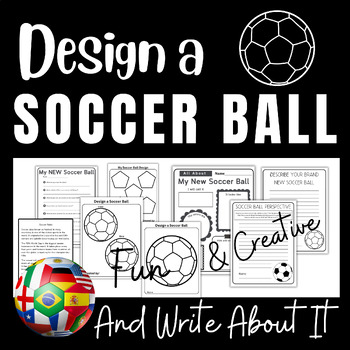 Preview of Design a Soccer Ball & Write About It, Creative & Fun Soccer Writing Activity
