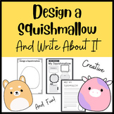 Design a Squish Mallow & Write About It.  Creative & Fun W