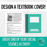Design a Textbook Cover -- End of Year Social Studies Activity!