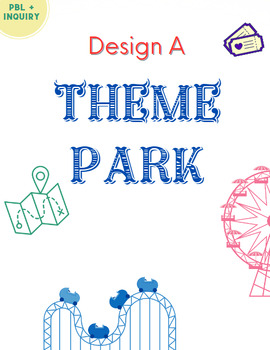 Preview of Design a Theme Park PBL + Inquiry