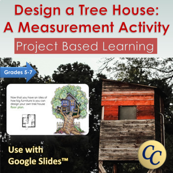 Preview of Design a Tree House A Project-Based Measurement Activity for Google Slides