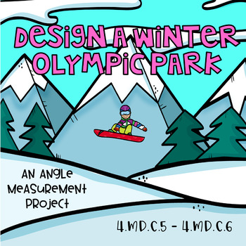 Preview of Design a Winter Olympic Park-Protractor Art Project-Measuring and Drawing Angles