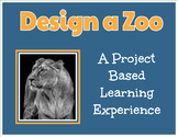 Design a Zoo: A Digital Project Based Learning Experience
