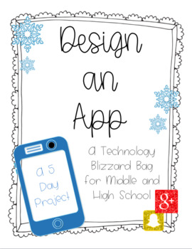 Preview of Design an App: A Technology Blizzard Bag for Middle and High School