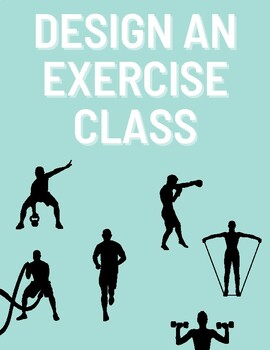 Preview of Design an Exercise Class P.E. Assignment