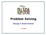 Design and Make a Board Game (Problem Solving Activity)