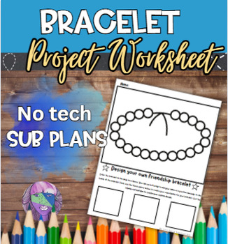 Preview of Design your own Bracelet |Sub Plan| Early Finisher | Brain Break| End of Year