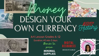 Preview of Design your own currency (money) art lesson, digital/remote or in person