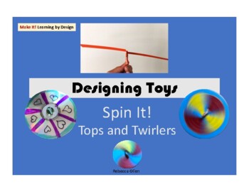 Preview of Designing Toys to Learn: Spin It! Tops and Twirlers