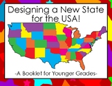 Designing a New State for the USA: A Booklet for Younger Grades