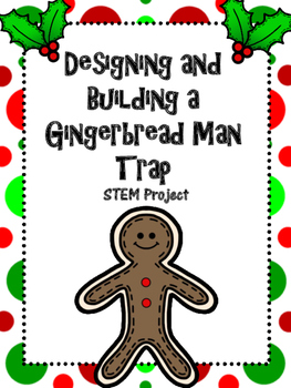 Preview of Designing and Building a Gingerbread Man Trap using Simple Machines STEM Project