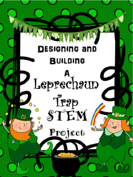 Preview of Designing and Building a Leprechaun Trap using Simple Machines STEM project