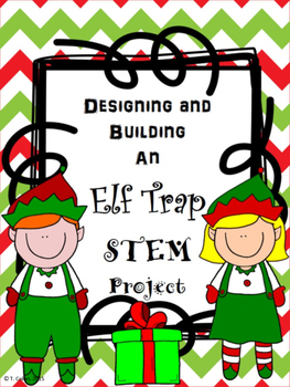 Preview of Designing and Building an Elf Trap using Simple Machines STEM project