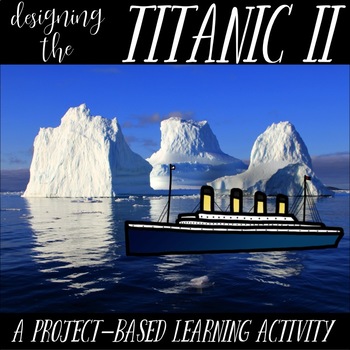 Preview of Distance Learning Designing the Titanic II: A Project-Based Learning Activity
