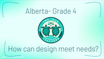 Preview of Designs Meet Needs- Alberta Grade 4