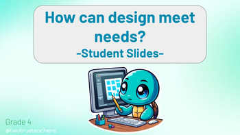 Preview of Designs Meet Needs Student Slides- Alberta Grade 4