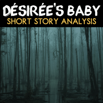 Preview of Desiree’s Baby by Kate Chopin | Short Story Analysis