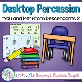 Desktop Percussion:  "You and Me" from Descendants 2 - Non-Singing Music Lesson