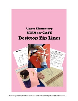 Preview of Desktop Zip Lines -- GATE STEM for Upper Elementary