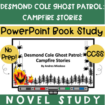 Preview of Desmond Cole Ghost Patrol: Campfire Stories Novel Study PowerPoint First 3 Ch