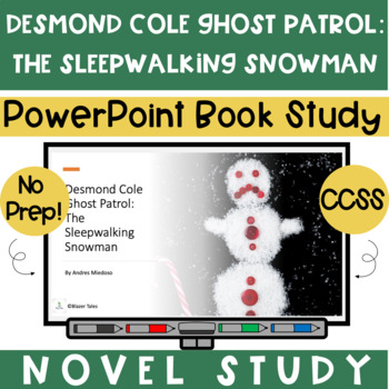 Preview of Desmond Cole Ghost Patrol: The Sleepwalking Snowman Novel Study PP 1st 3 Chapter