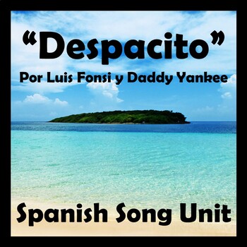 Preview of Despacito Song Lyrics & Activities in Spanish - Luis Fonsi & Daddy Yankee Musica