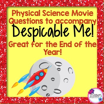 Preview of Physical Science Movie Questions to accompany Despicable Me!