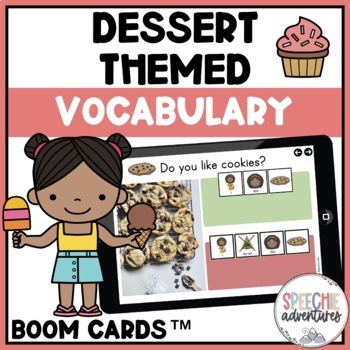 Preview of Dessert Themed Vocabulary Boom Cards™