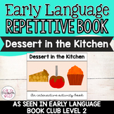 Dessert in the Kitchen (From Early Language Book Club - Level 2)
