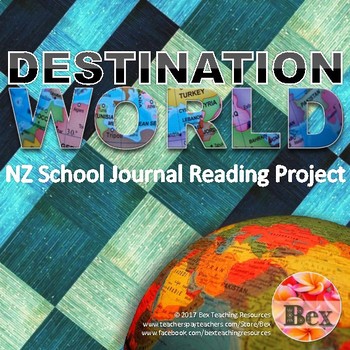 Preview of Destination World - A NZ School Journal Project. Years 5-8