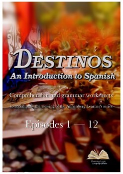 Preview of Destinos, An introduction to Spanish, Lesson Pack 1 (Episodios 01-12)