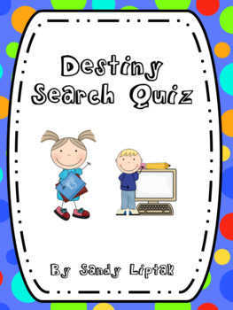 Preview of Destiny Search Quiz