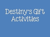 Destiny's Gift Activities
