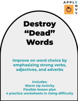 Preview of Destroy Dead Words I Word Choice with Strong Verbs, Adjectives and Adverbs