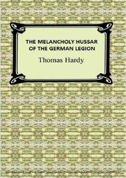 Preview of Detailed analysis of The Melancholy Hussar of the German Legion by Thomas Hardy