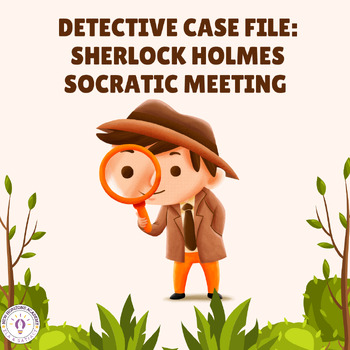 Preview of Detective Case File: Sherlock Holmes Socratic Meeting - Google Slides or Easel