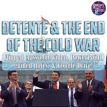 Preview of Detente, Ronald Reagan, & The End of the Cold War PowerPoint