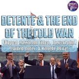Detente, Ronald Reagan, & The End of the Cold War PowerPoint
