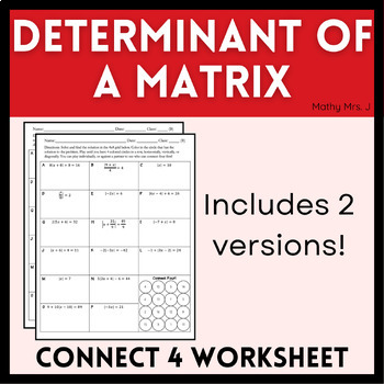 Preview of Determinant of a Matrix (2x2 and 3x3) Connect 4 Game Worksheet