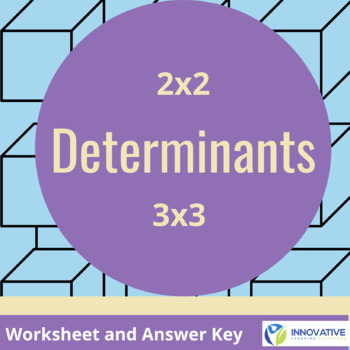 Preview of Determinants worksheet & answer key (2x2 and 3x3 matrices)